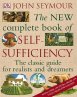 The New Complete Book of Self- Sufficiency